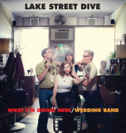 Lake Street Dive – What I’m Doing Here
