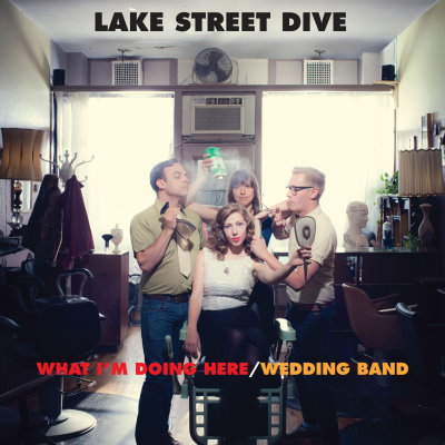 Lake Street Dive – What I’m Doing Here